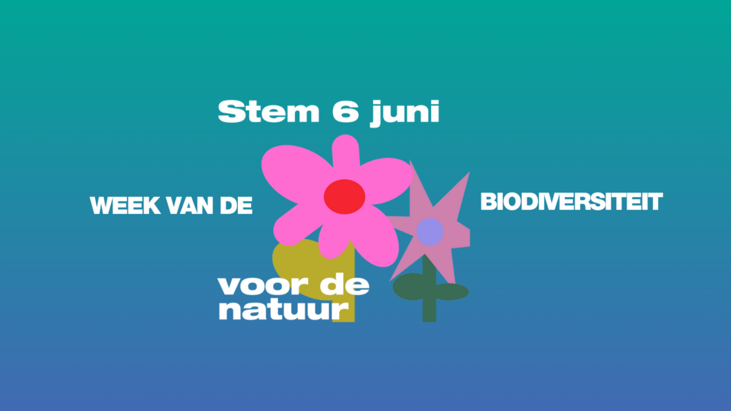 Blauwgroene achtergrond met een gekeurde bloem. In witte tekst Stem 6 juni voor de natuur. week vd Biodiversiteit